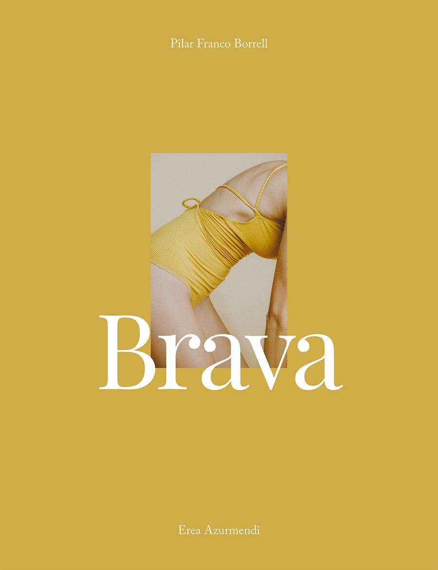 BRAVA | 9788417858131 | FRANCO BORRELL, PILAR   (@PILURO)/EREA AZURMENDI (@TIEMPODECEREZAS)