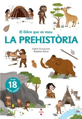 LLIBRE QUE ES MOU. LA PREHISTORIA, EL | 9788466148818 | DUSSAUSSOIS, SOPHIE