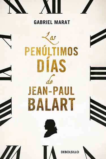 PENULTIMOS DIAS DE JEAN PAUL BALART, LOS  | 9788466330602 | MARAT, GABRIEL