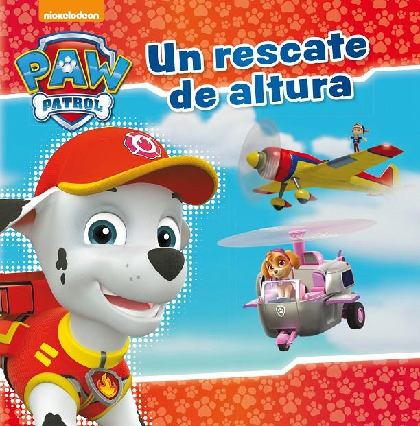 RESCATE DE ALTURA (PAW PATROL - PATRULLA CANINA. PRIMERAS LECTURAS), UN  | 9788448849924 | NICKELODEON