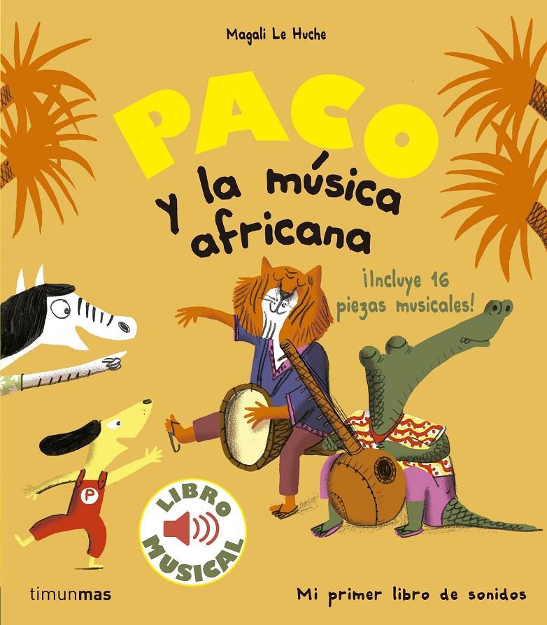 PACO Y LA MUSICA AFRICANA LIBRO MUSICAL | 9788408179863 | LE HUCHE, MAGALI