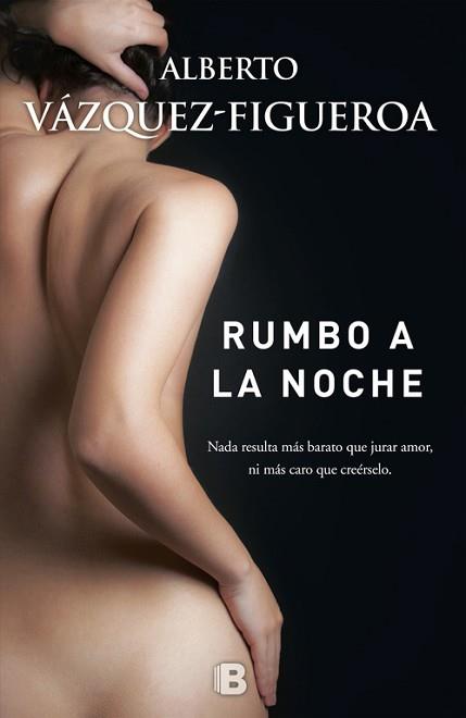 RUMBO A LA NOCHE | 9788466659857 | VAZQUEZ-FIGUEROA, ALBERTO