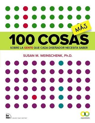 100 COSAS MAS SOBRE LA GENTE QUE CADA DISEÑADOR NECESITA SABER | 9788441537996 | WEINSCHENK, SUSAN M