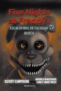 FIVE NIGHTS AT FREDDY'S ESCALOFRIÍOS DE FAZBEAR #2. BUSCA | 9788418870217 | CAWHTON, SCOTT/COOPER, ELLEY