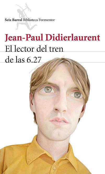 LECTOR DEL TREN DE LAS 6.27, EL | 9788432224645 | DIDIERLAURENT, JEAN-PAUL 