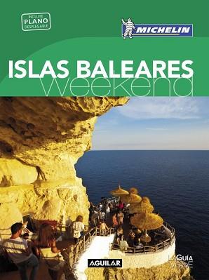 ISLAS BALEARES (LA GUIA VERDE WEEKEND 2016) | 9788403515123 | MICHELIN