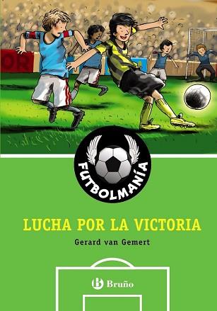 FUTBOLMANIA  LUCHA POR LA VICTORIA | 9788421684283 | VAN GEMERT, GERARD