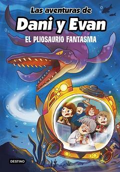 PLIOSAURIO FANTASMA, EL | 9788408253792 | LAS AVENTURAS DE DANI Y EVAN