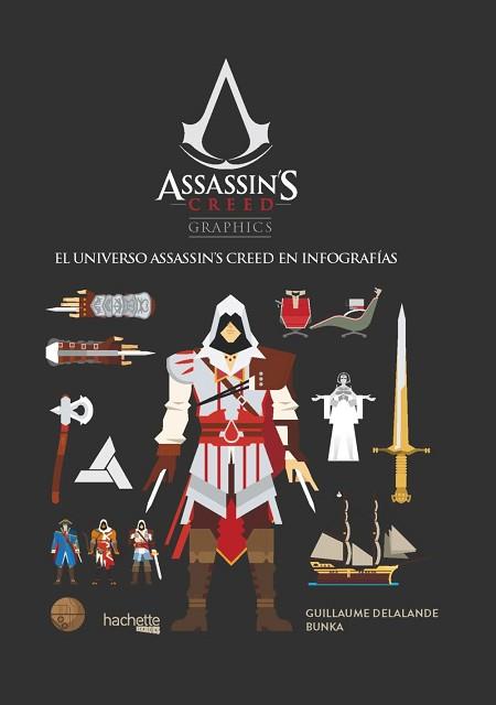 ASSASSIN  S CREED GRAPHICS | 9788416857531 | DELALANDE, GUILLAUME