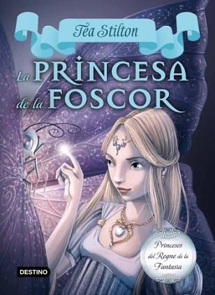 PRINCESA DE LA FOSCOR, LA  | 9788499329178 | STILTON, TEA 