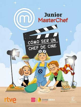 MASTERCHEF JUNIOR  COMO SER UN CHEF DE CINE | 9788467074499 | SHINE/RTVE