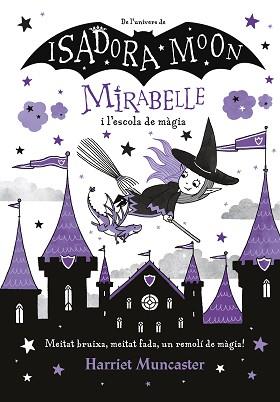 MIRABELLE I L'ESCOLA DE MAGIA, LA(MIRABELLE) | 9788420440965 | MUNCASTER, HARRIET