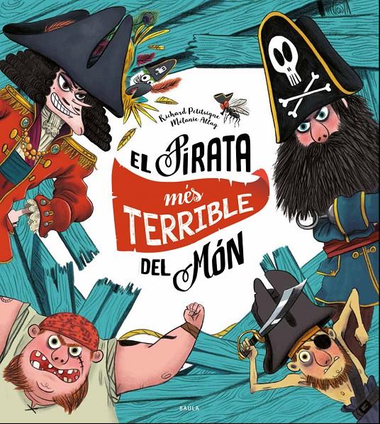 PIRATA MÉS TERRIBLE DEL MON, EL | 9788447940325 | PETITSIGNE, RICHARD