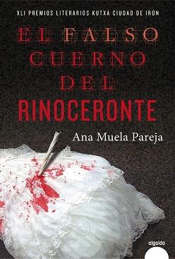 FALSO CUERNO DEL RINOCERONTE, EL  | 9788490675496 | MUELA, ANA