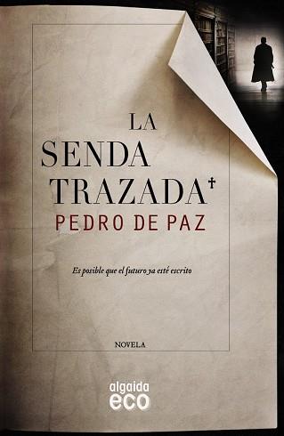 SENDA TRAZADA, LA  | 9788490673515 | DE PAZ, PEDRO