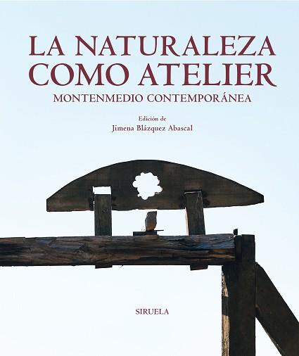 NATURALEZA COMO ATELIER, LA | 9788419207401 | BLÁZQUEZ ABASCAL, JIMENA