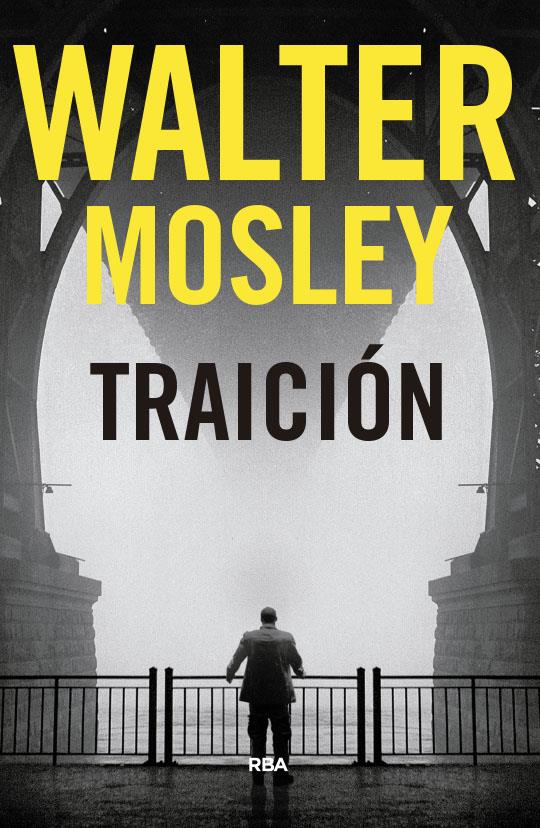 TRAICION (PREMIO NOVELA POLICIACA 2018) | 9788490569559 | MOSLEY , WALTER