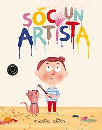 SOC UN ARTISTA | 9788494224775 | ALTES, MARTA