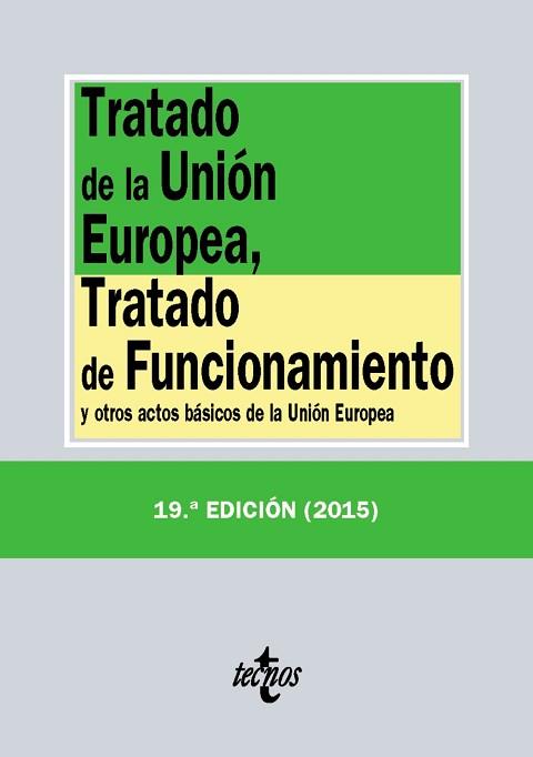 TRATADO DE LA UNION EUROPEA, TRATADO DE FUNCIONAMIENTO | 9788430966165 | EDITORIAL TECNOS