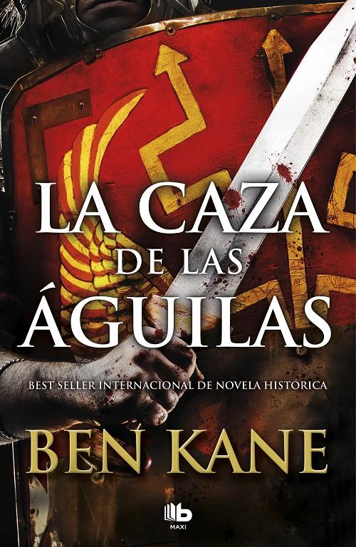 CAZA DE LAS AGUILAS, LA  (AGUILAS DE ROMA 2) | 9788490706862 | KANE, BEN