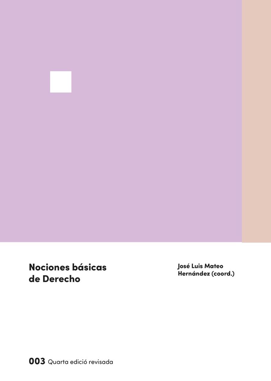 NOCIONES BASICAS DE DERECHO | 9788483844731 | BALLESTER CARDELL, MARIA/BLASCO ESTEVE, AVEL·LI/CALAFELL FERRA, VICENTE J./CAPELLA I ROIG, MARGALIDA