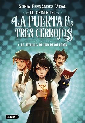 ORIGEN DE LA PUERTA DE LOS TRES CERROJOS, EL      1  LA SEMILLA DE UNA REVOLUCION | 9788408294030 | FERNANDEZ-VIDAL, SONIA