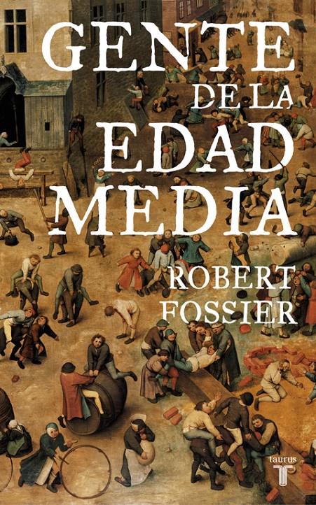 GENTE DE LA EDAD MEDIA | 9788430606498 | FOSSIER, ROBERT 