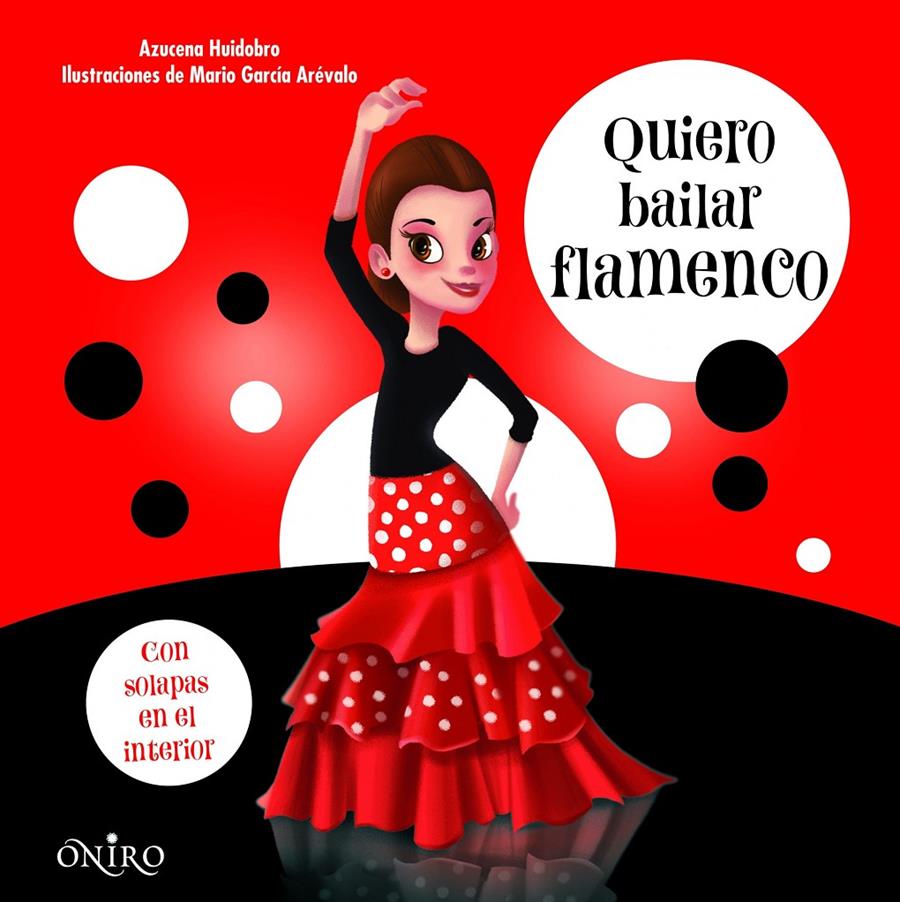 QUIERO BAILAR FLAMENCO | 9788497547468 | HUIDOBRO, AZUCENA 