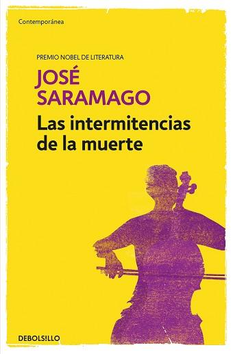 INTERMITENCIAS DE LA MUERTE, LAS | 9788490628775 | SARAMAGO, JOSE