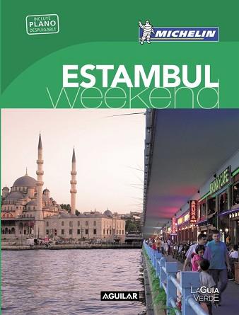 ESTAMBUL  LA GUIA VERDE WEEKEND 2016 | 9788403515222 | MICHELIN