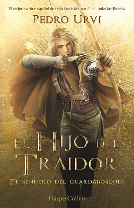 HIJO DEL TRAIDOR  EL SENDERO DEL GUARDABOSQUES, LIBRO 1) | 9788418774461 | URVI, PEDRO