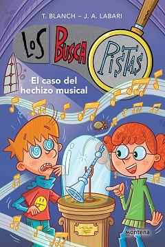 CASO DEL HECHIZO MUSICAL, EL (SERIE LOS BUSCAPISTAS 15) | 9788419421852 | BLANCH, TERESA / LABARI, JOSE ANGEL