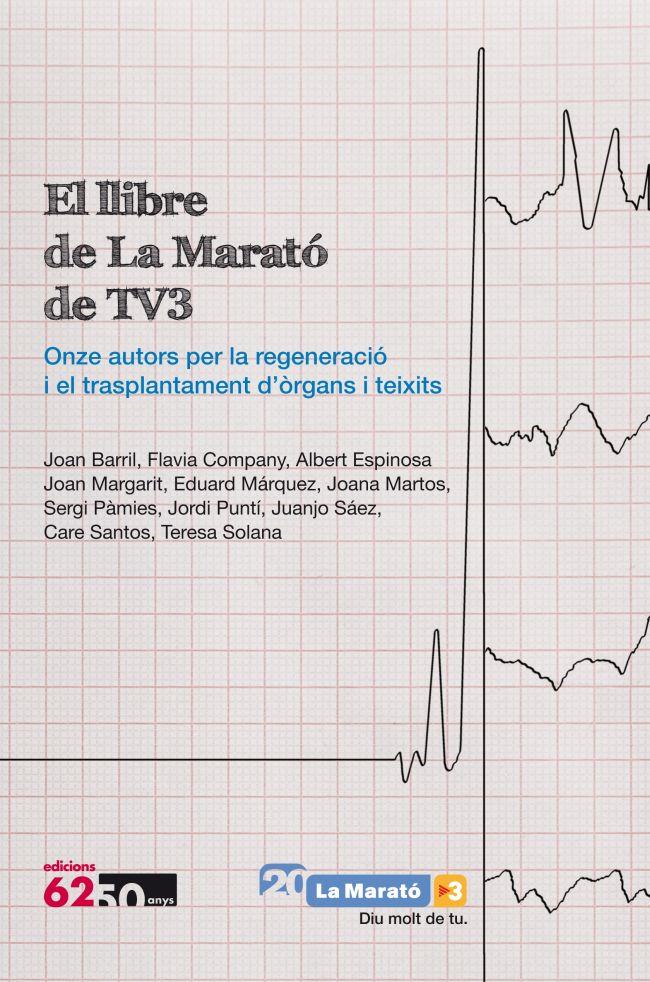 LLIBRE DE LA MARATO DE TV3, EL | 9788429768664 | BARRIL CUXART, JOAN/SOLANA, TERESA/MÁRQUEZ TAÑA, EDUARD/ESPINOSA PUIG, ALBERT/PUNTÍ, JORDI/MARTOS MA