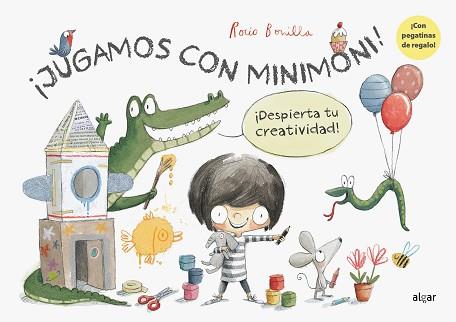 JUGAMOS CON MINIMONI! ¡DESPIERTA TU CREATIVIDAD! | 9788491423638 | BONILLA RAYA, ROCIO