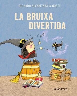 BRUIXA DIVERTIDA, LA | 9788418558597 | ALCANTARA, RICARDO