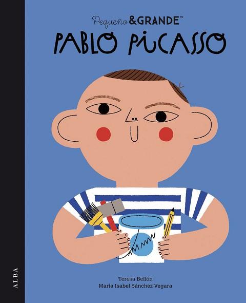 PEQUEÑO&GRANDE PABLO PICASSO | 9788490658543 | SANCHEZ VEGARA, MARIA ISABEL