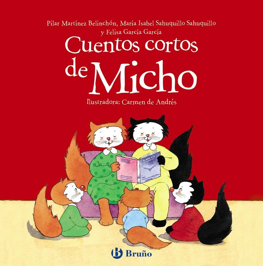 CUENTOS CORTOS DE MICHO | 9788469623480 | MARTINEZ BELINCHON, PILAR / SAHUQUILLO SAHUQUILLO, MARIA ISABEL/GARCIA GARCIA, FELISA