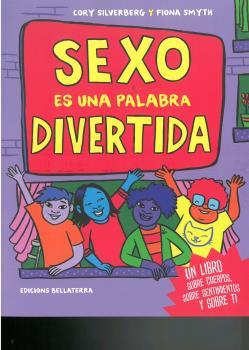 SEXO ES UNA PALABRA DIVERTIDA | 9788472909236 | SILVERBERG, CORY / SMYTH, FIONA