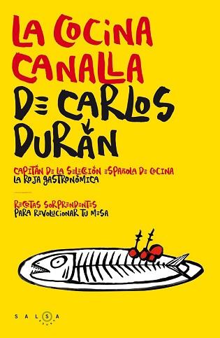 COCINA CANALLA DE CARLOS DURAN, LA  | 9788415193746 | DURAN, CARLOS 