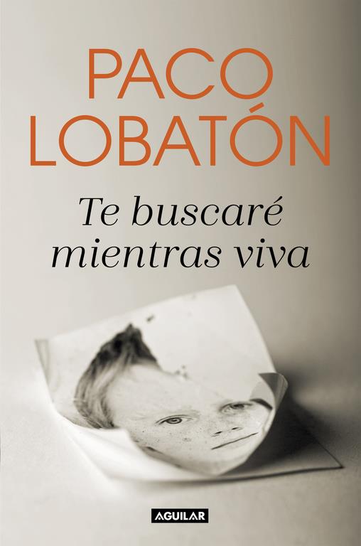 TE BUSCARE MIENTRAS VIVA | 9788403518681 | LOBATON, PACO 