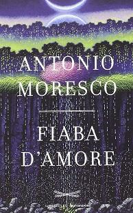 FIABA DAMORE  | 9788804638582 | MORESCO, ANTONIO 