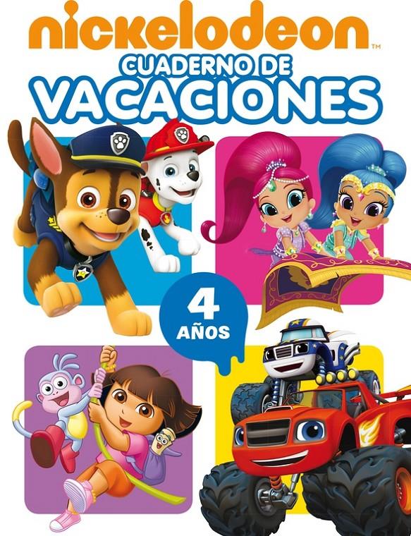 CUADERNO DE VACACIONES NICKELODEON 4 AÑOS | 9788437201474 | NICKELODEON