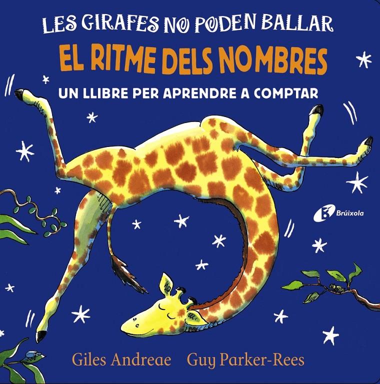 GIRAFES NO PODEN BALLAR, LES. EL RITME DELS NOMBRES | 9788499069791 | ANDREAE, GILES