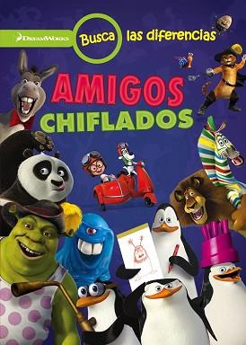 DREAMWORKS BUSCA LAS DIFERENCIAS  AMIGOS CHIFLADOS | 9788408146421 | DREAMWORKS