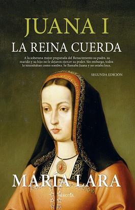 JUANA I, LA REINA CUERDA | 9788418414718 | MARIA LARA