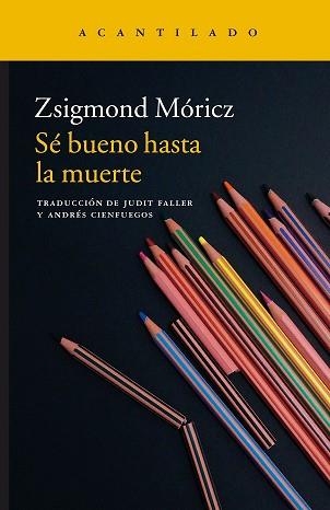 SE BUENO HASTA LA MUERTE | 9788416748082 | MORICZ, ZSIGMOND