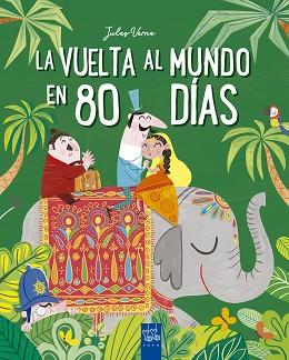 VUELTA AL MUNDO EN 80 DÍAS. LA | 9788408245667