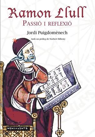 RAMON LLULL  PASSIO I REFLEXIO | 9788416163519 | PUIGDOMENECH LOPEZ, JORDI