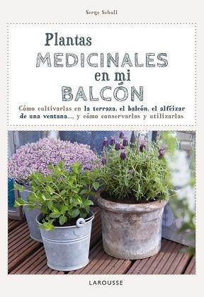 PLANTAS MEDICINALES EN MI BALCON | 9788416124749