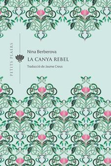 CANYA REBEL, LA | 9788418908309 | BERBEROVA, NINA